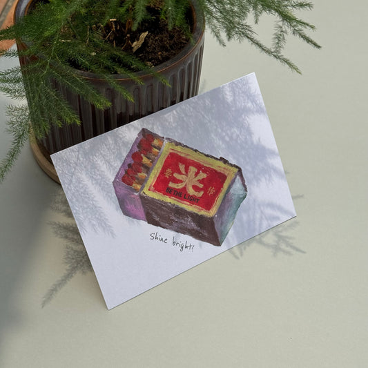 【Postcard | 明信片】Shine bright! 火柴